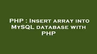PHP Insert array into MySQL database with PHP
