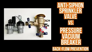 Anti siphon Sprinkler Valve vs Pressure Vacuum Breaker Backflow Prevention