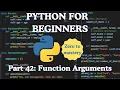 Python for Beginners Part 42 Function Arguments