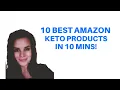 10 Best AMAZON KETO Products in 10 MINS