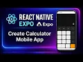Build Calculator App using React Native Expo Expo React Native Tutorial in Hindi