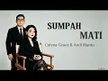 Sumpah Mati - Celyna Grace, Andi Rianto (Lirik)