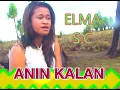 Download Lagu ANIN KALAN-By Elma S.C-Studio DONBERS MALAKA Chanel (SDM)-TV Malaka