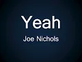 Yeah - Joe Nichols (lyrics)