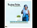 Nosiphiwo Potelwa _ ft _ Nongomanzi-_Sibuya nomkwezeli_Bigstar movement Entertainment