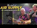 Download Lagu Air Supply Greatest Hits Full Album 2025 | Best Air Supply Songs 2025 | Air Supply Playlist All Time