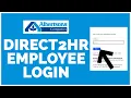 How To Login into Direct2Hr Employee Account 2023