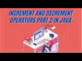 Increment and Decrement Operators Part 2 - Java Tutorials