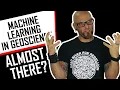 Machine Learning in Geoscience Almost there
