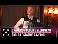 Download Lagu Orkestar Aleksandra Sofronijevića - S namerom dođoh u veliki grad /Dođi da ostarimo zajedno / YouBox