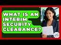 What Is An Interim Security Clearance - Job Success Network
