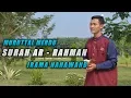 Download Lagu MASYAALLAH!! MUROTTAL MERDU SURAH AR RAHMAN IRAMA NAHAWAND - GENERASI RABBANI