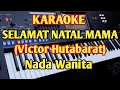 Download Lagu SELAMAT NATAL MAMA(Karaoke) - Victor Hutabarat - Nada Wanita