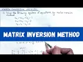 Matrix Inversion Method Matrix Inversion