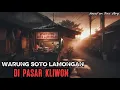 Download Lagu Warung Soto Lamongan di Pasar Kliwon