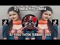 Download Lagu DJ INDIA HEY SHONA 🔥 || DJ REMIX INDIA MANGKANE HEY SHONA VIRAL TIKTOK TERBARU YANG KALIAN CARI‼️