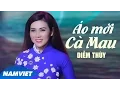 Download Lagu Áo Mới Cà Mau - Diễm Thùy
