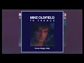 MIKE OLDFIELD To France (1984) [HQ]