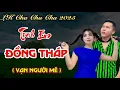 Download Lagu LK Tình Em Đồng Tháp Mười | Vũ Duy Long \u0026 Diễm Trang ( LK Cha Cha Cha 2025 )