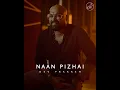 Download Lagu NAAN PIZHAI(SHORT COVER)| DEV PRAKASH | Kaathuvaakula Rendu Kaadhal (KRK) | Anirudh Ravichander