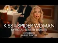 Download Lagu KISS OF THE SPIDER WOMAN | Official Teaser Trailer | In Theaters October 10