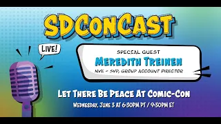SDConCast 2026 - Let There Be Peace At Comic-Con
