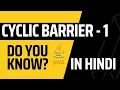 Cyclic barrier