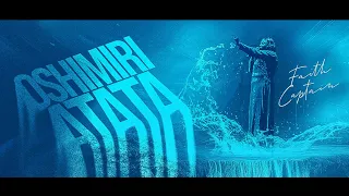 oshimiri atata live official video faith captain riverthatneverrunsdry faithcaptain prayer
