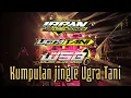 Lagu KUMPULAN JINGLE DJ LAGU UGRA TANI TOP MARKOTOP