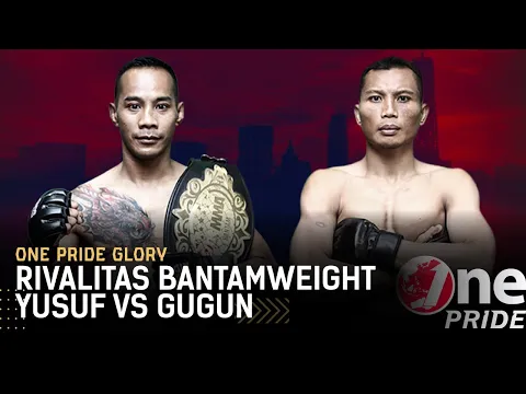 Rivalitas Bantamweight, Yusuf Susilo VS Gugun Gusman Akan Rematch || One Pride Glory