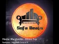 Download Lagu Master Margherita - Ethnic Trip - Radiozora - Sofa Beats Series #19