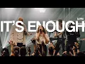 Download Lagu It's Enough (Live) | 7 Hills Worship