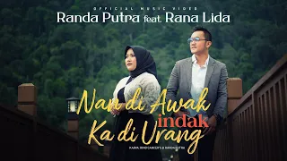 randa putra ft rana lida nan di awak indak ka di urang official music video 