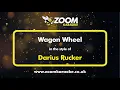 Darius Rucker - Wagon Wheel