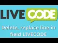 Livecode - Delete replace line and text in field