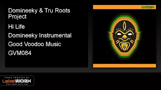 domineeky u0026 tru roots project hi life domineeky instrumental