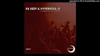 kb deep hypersoul x clubbing in ibiza afro mix 