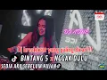 Lagu DJ BINTANG 5 🔥 VIRAL PARAH‼️ X NGGAK DULU \u0026 SEDIA AKU SEBELUM HUJAN | FULL BASS TIKTOK 2025