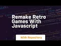 remake retro games with javascript