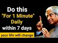 Lagu Do This For 1 Minute Within 7 Days Your Life Will Change Dr APJ Abdul Kalam Sir || Spread Positivity