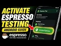 How to activate Espresso testing for Android UI automation - Beginner Guide