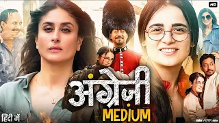 Angrezi Medium Full Movie | Irrfan Khan | Radhika Madan | Kareena Kapoor | Bollywood Comedy Movies