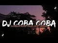 Download Lagu DJ COBA COBA MAIMUNAH KOPLO ENAK VIRAL TIK TOK