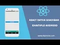Create Custom Snackbar Component Example In React Native - Android