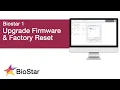 How to Upgrade Firmware and Factory Reset Devices in BioStar 1
