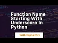 function name starting with underscore in python