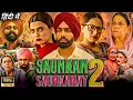 Download Lagu Saunkan Saunkanay 2 Full Movie Punjabi || Ammy Virk, Sargun Mehta, Nimrat Khaira || Review \u0026 Facts