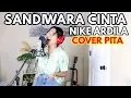 Download Lagu SANDIWARA CINTA NIKE ARDILA COVER PITA