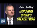 China s Stealth War Exposed by General Robert Spalding