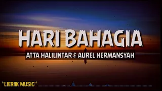 Download Hari Bahagia - Atta Halilintar \u0026 Aurel Hermansyah (Lyrics) MP3